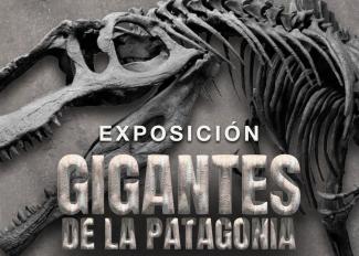 Exposición Gigantes de la Patagonia